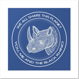 Black Rhino - We All Share This Planet - endangered species design Posters and Art